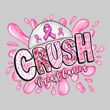 Crush Breast Cancer DTF Transfer – Pink Ribbon Awareness Design