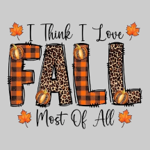 I Think I Love FALL Most Of All