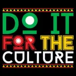 Do It For The Culture - Juneteenth