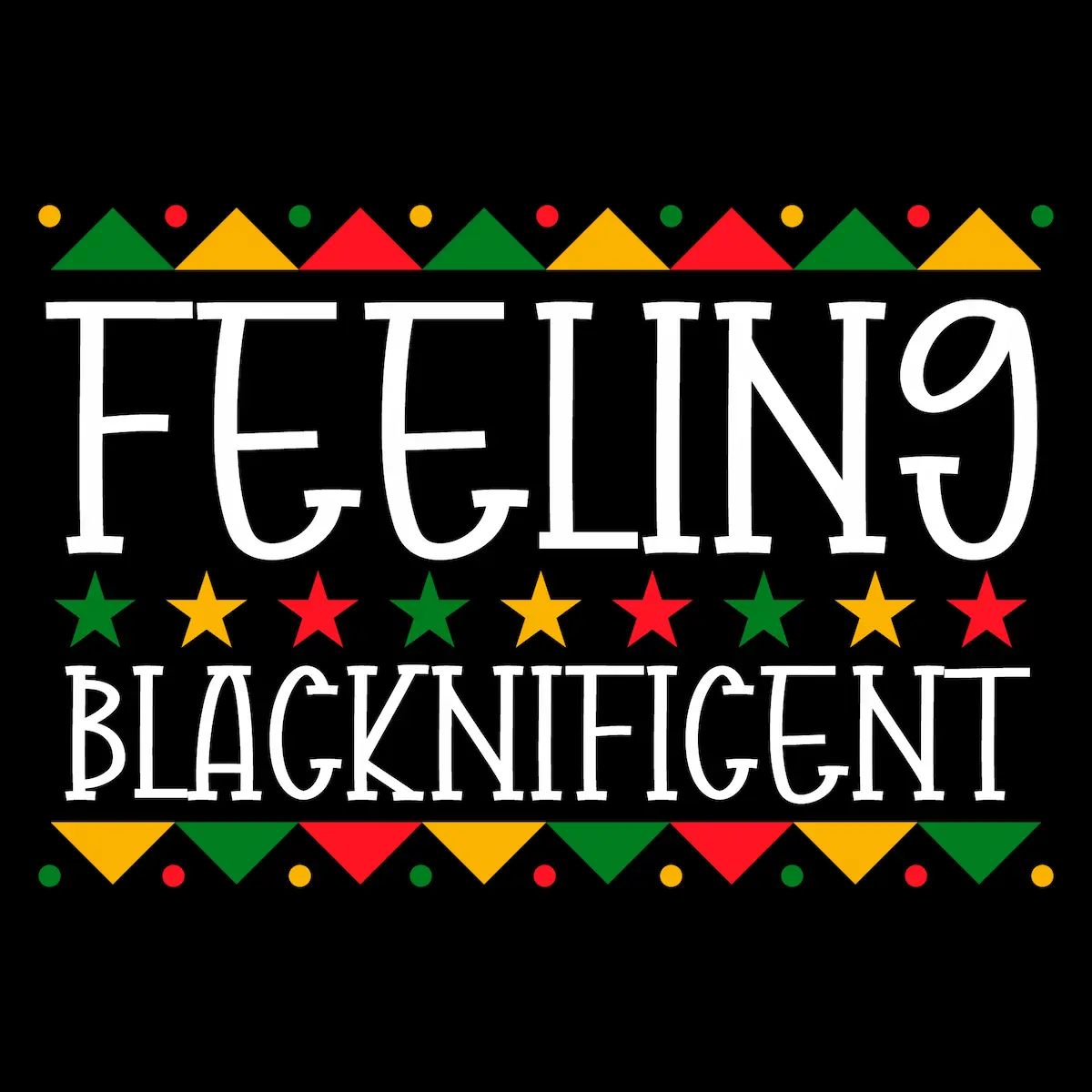 Feeling Blacknificent